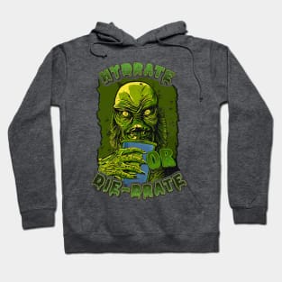 Hydrate or Die-drate Hoodie